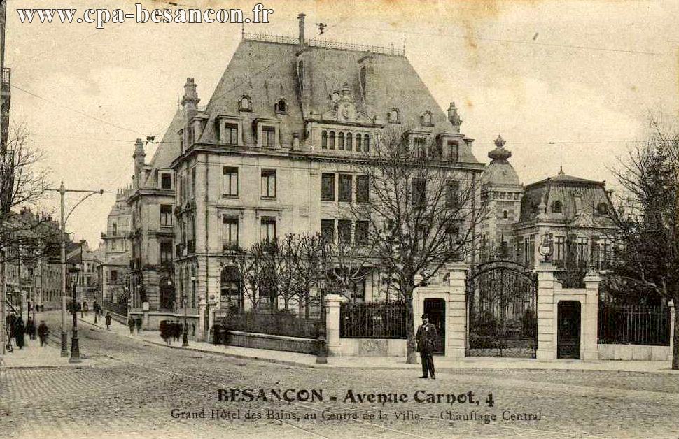 BESANÇON - Avenue Carnot, 4 - Grand Hôtel des Bains, au Centre de la Ville. - Chauffage Central